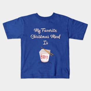 My Favorite Christmas Meal Is Chinese Food Hanukkah Kids T-Shirt